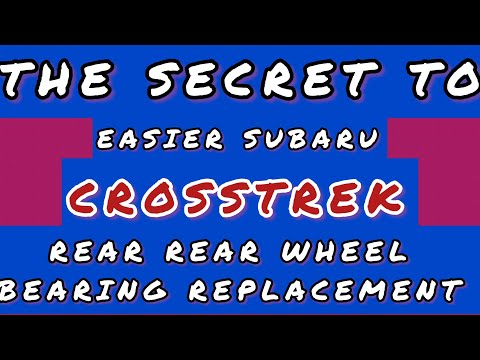 The secret to easier Subaru Crosstrek rear wheel bearing replacement ￼