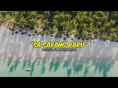SA_SAYANG_BARU_-_Asher'D_Ft_Pace_Korido (Official Lirik)