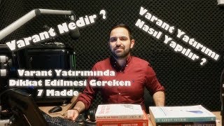 Varant Nedir, Nasıl Yatırım Yapılır ? Varant Yatırımı Yapılırken Dikkat Edilmesi