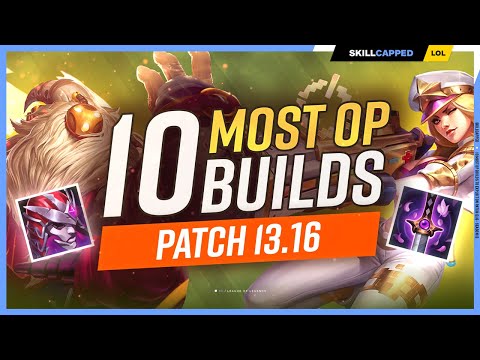 The 10 NEW MOST OP BUILDS on Patch 13.16 - League of Legends