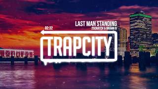 2Scratch &amp; Drama B - Last Man Standing