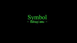 Download lagu Symbol - Bahagiamu mp3