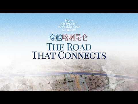 From Karakoram to Arabian Sea, Ep. 1: The Road That Connects