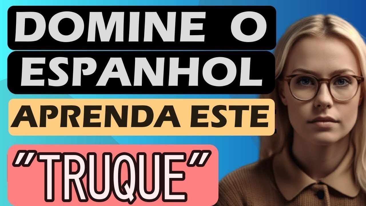 Fale espanhol  O truque das agrupações   Espanhol Acelerado