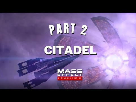 Mass Effect Legendary Edition | 2. Citadel | Mass Effect 1 | Walkthrough | Gameplay |