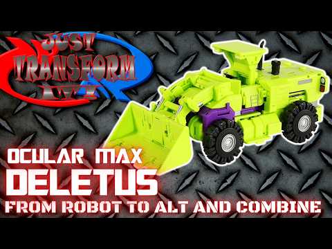 JUST TRANSFORM IT!: Ocular Max Deletus (Scrapper)