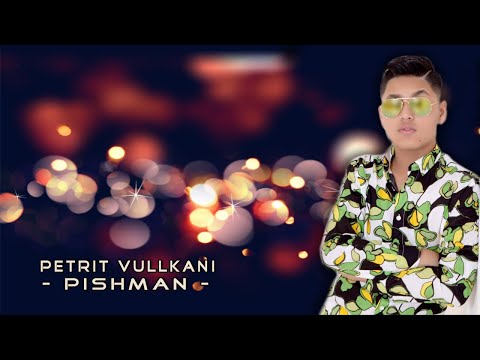 Petrit Vullkani - Pishman