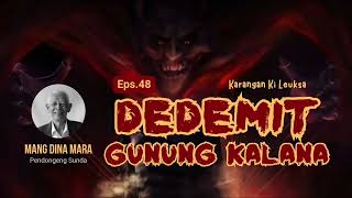 Download lagu DEDEMIT GUNUNG KALANA Eps.48 Carita Sunda Mang Dina Mara @MangDinaMara mp3