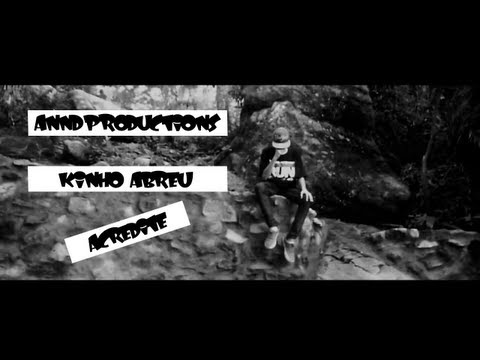 @KinhoAbreuID | Kinho Abreu « ACREDITE » (HD) @Anndprod