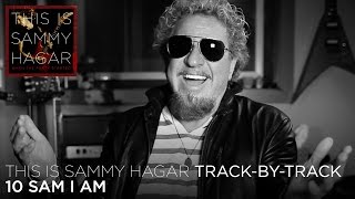 Track By Track #10 w/ Sammy Hagar - "Sam I Am" (This Is Sammy Hagar, Vol. 1)