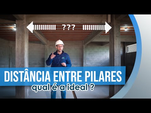 QUAL A DISTÂNCIA IDEAL ENTRE UM PILAR E OUTRO PARA A CASA