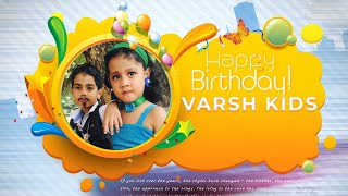 Happy Birthday Varsh Kids | My Kids Diary