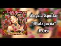 Ángela Aguilar "La Malagueña" Letra