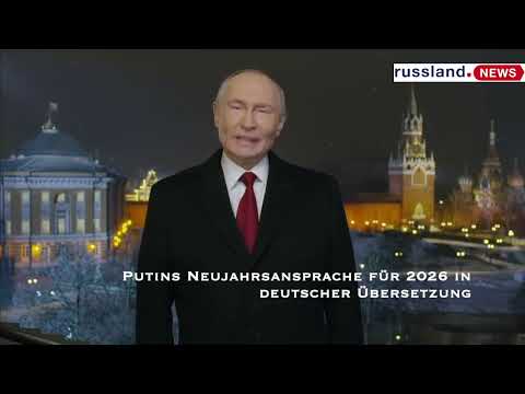 Putins Neujahrsansprache für 2026 in deutscher Übersetzung