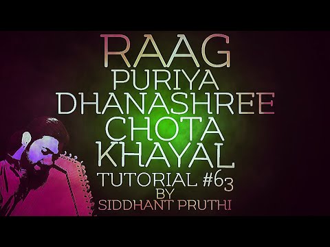 Payaliya Jhankar Mori | Raag Puriya Dhanashree | Chota Khayal | Bandish | Tutorial #63