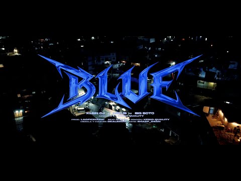Klein CJ x @BigSoto x @ElNeeus - BLUE (Video Oficial)