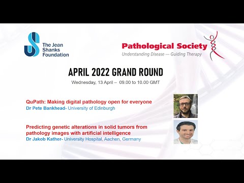 Pathology Grand Rounds April 2022- Sponsored by Path Soc & The Jean Shanks Foundation