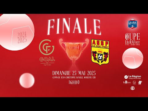Finale Coupe LAuRAFoot Futsal 2025 I  GOAL Futsal Club - AS St Priest en direct (15h45)