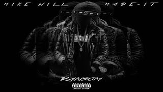 Mike Will Made-It – Ransom (Full )