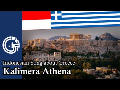 Καλημέρα Αθήνα Kalimera Athena - Indonesian Song about Greece