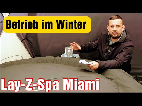 Bestway LAY-Z-SPA Miami (2023) Achtung im Winterbetrieb!