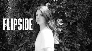 Lana Del Rey - Flipside (Very Nice Lyrics Video)