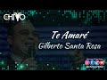 Gilberto Santa Rosa - Te amare (letra)