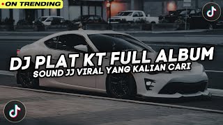 Download lagu DJ PLAT KT FULL ALBUM VIRAL SOUND JJ FYP TIKTOK TERBARU 2025 BY RIZZ REMIXER mp3