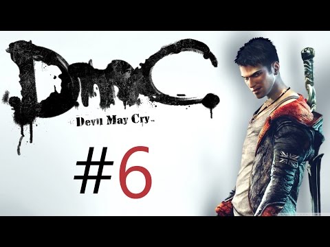 DmC Devil May Cry 5 Gameplay Walkthrough Part 6 - Pc (Let's Play)