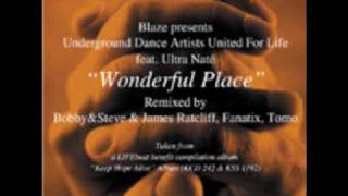 Blaze presents UDAUFL feat. Ultra Nate' - Wonderful Place (Bobby & Steve & James Ratcliff Afro Mix)