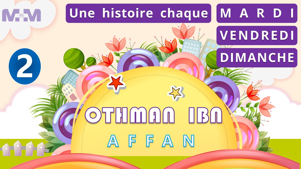 L'histoire de Othman 2/2 (pour les 5 / 12 ans)