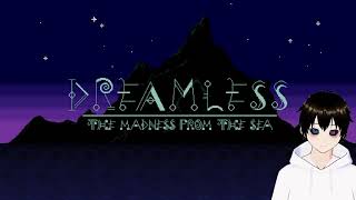 Freelance VTuber VS God | Dreamless: The Madness From The Sea