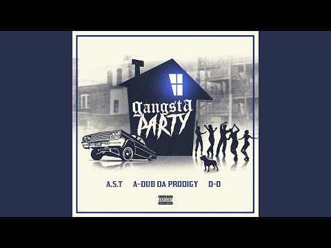 Gangsta Party (feat. A-Dub Da Prodigy & D-O) (Dub)