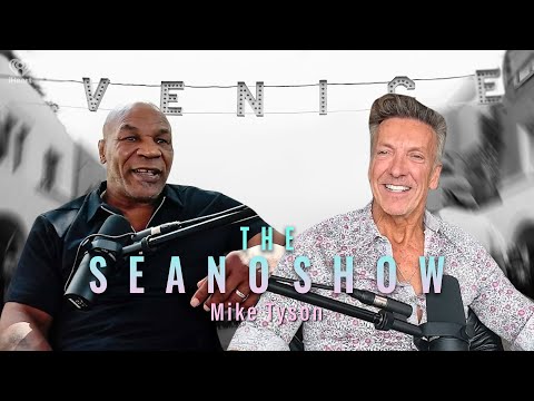Mike Tyson: Rise, Fall, and Rebirth | The Seano Show