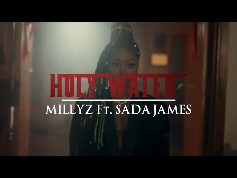 Millyz ft. Sada James - Holy Water (Official Video)