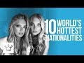 10 Hottest Nationalities In The World