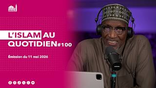 L'islam au quotidien #100