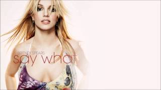 Britney Spears - Pleasure You (Say What) [feat. Don Philip]