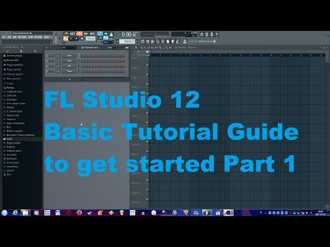 Beginners Guide For FL Studio 12 Part 1 Get Started