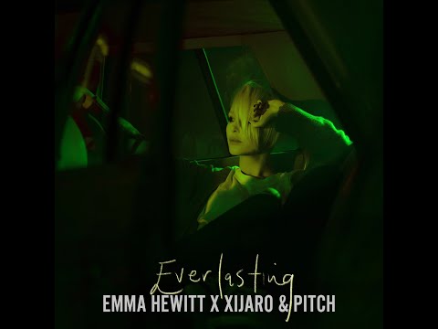 Emma Hewitt , XiJaro & Pitch - Everlasting (Radio Mix)