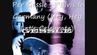 Per Gessle - "Elvis In Germany (Hey Hey Let's Celebrate)"