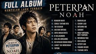 Download lagu Peterpan Noah Album NonStop Lagu jaman SMA terpopuler santai sambil kerja Nostalgia 2000an #viral mp3