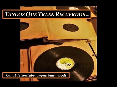 TANGOS INOLVIDABLES :J. D'ARIENZO, J. POLITO, R. TANTURI, A. D'AGOSTINO, O. T. BRUNSWICK & P. MAFFIA