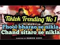 Phool Bharao Se Nikla Chand Sitaro Se Nikla Tik Tok Famous Song 2019 Mehbooba Mehbooba