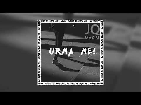 JQ Maxim - Urma Me ! (Prod. Roma Beats)