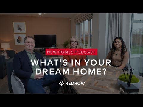 The New Homes Podcast 🏠 - Episode 19 | What's in your dream home?