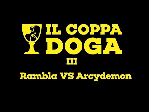 Il Coppa Doga III - Rambla VS Arcydemon - Ottavi di Finale
