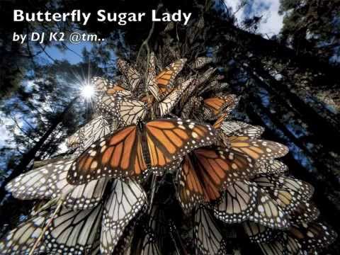 Butterfly Sugar Lady ReMiX by DJ K2 - Kiribati@tm..