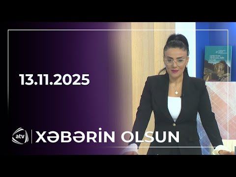 Xəbərin Olsun / 13.11.2025