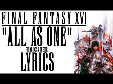 FINAL FANTASY XVI - ALL AS ONE - Lyrics